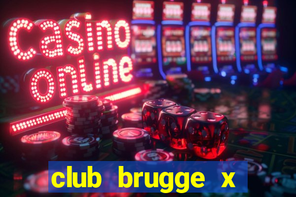 club brugge x union palpite